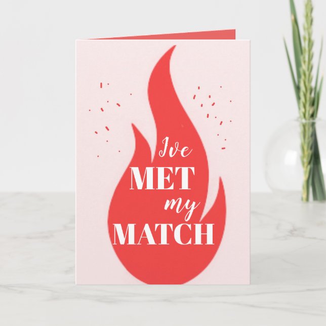 I've Met My Match Card (Front)
