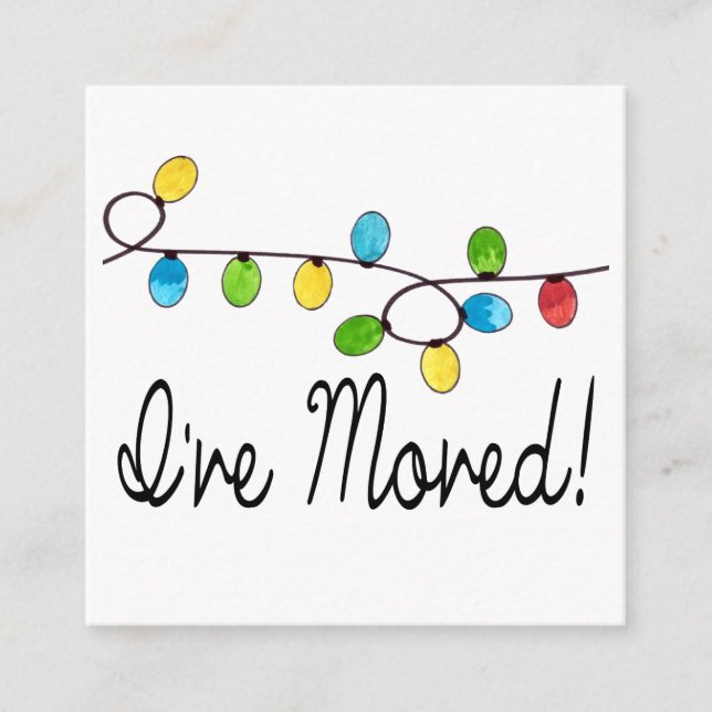 I've Moved  Christmas Tree Lights Enclosure Card (Front)