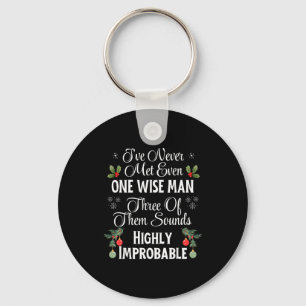 I've Never Met Even One Wise Man Three Sounds Impr Keychain