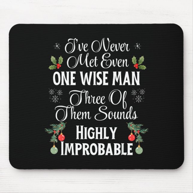 I've Never Met Even One Wise Man Three Sounds Impr Mouse Pad (Front)