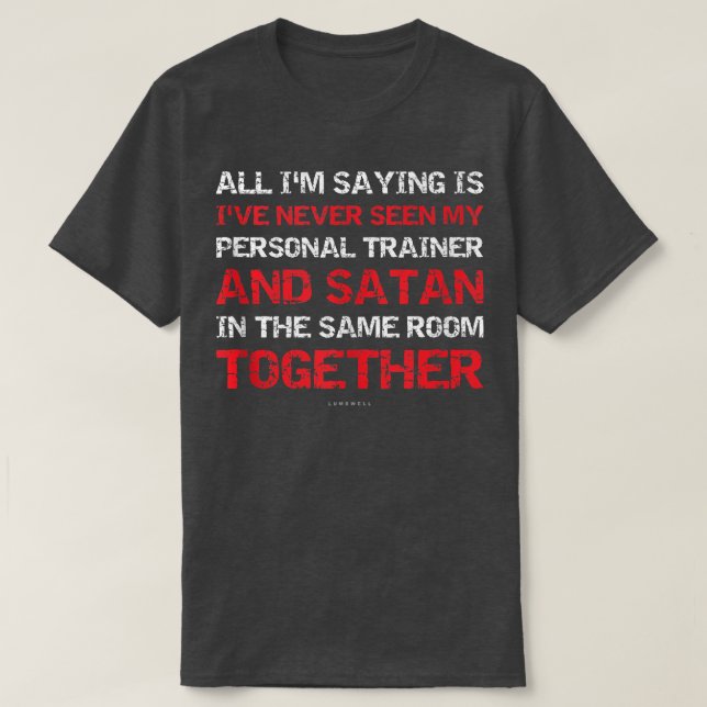 I've Never Seen My Trainer & Satan In Room Tanks  (Design Front)