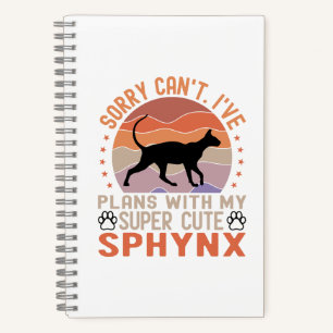 I've plans with my Sphynx cat Notebook