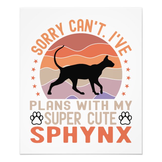 I've plans with my Sphynx cat Photo Print (Front)