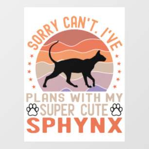 I've plans with my Sphynx cat Window Cling