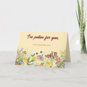 I've Pollen for You Valentine's Day Card