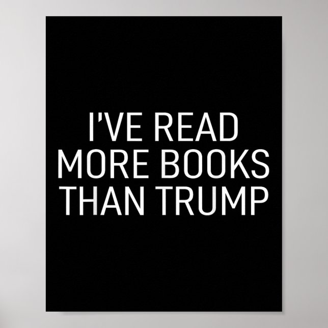 Ive Read More Books Than Trump  Poster (Front)