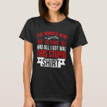 I've worked here 30 years and all I got was this s T-Shirt<br><div class="desc">I've worked here 30 years and all I got was this stupid desi</div>
