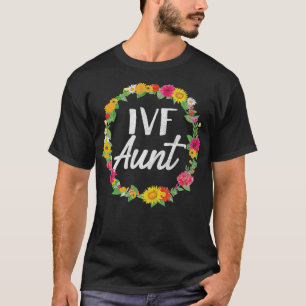 Ivf Aunt Infertility Awareness T-Shirt