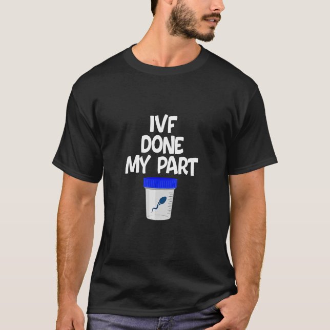 IVF Done My Part Retrieval Transfer Day Couple Mat T-Shirt (Front)