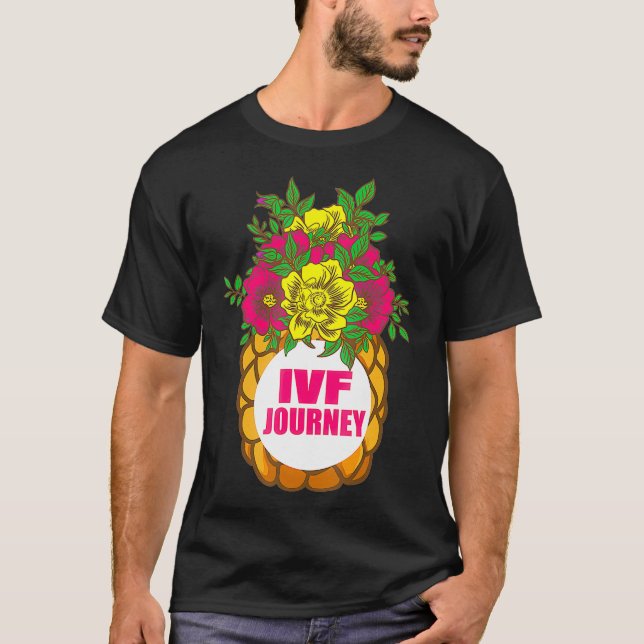 IVF Gift Warrior Dad Mom Flowers Transfer Day Infe T-Shirt (Front)