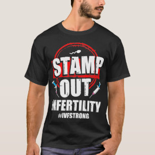 IVF Gift Warrior Dad Mom Out Transfer Day Infertil T-Shirt