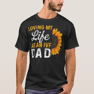 IVF Gift Warrior Dad Transfer Day Infertility _29  T-Shirt
