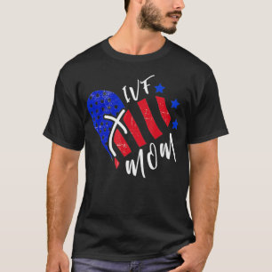 IVF Gift Warrior Heart Flag Mom Transfer Day Infer T-Shirt