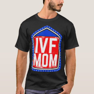 IVF Gift Warrior US Flags Moms Transfer Day Infert T-Shirt