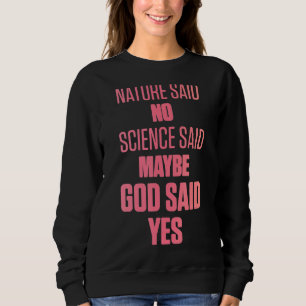 Ivf Survivor Warrior Mom God Yes Transfer Day Infe Sweatshirt