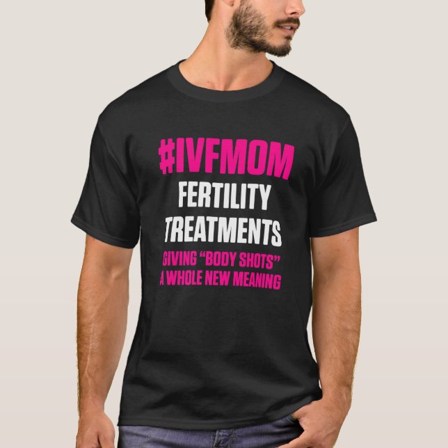 IVF Survivor Warrior Mom Shot Transfer Day Inferti T-Shirt (Front)