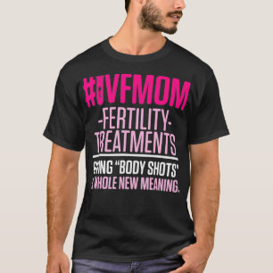 IVF Survivor Warrior Mom Transfer Day Infertility T-Shirt