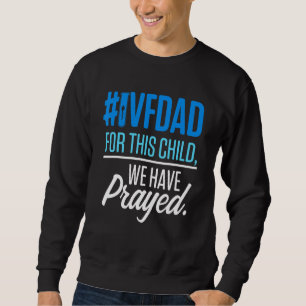 Ivf Survivor Warrior Transfer Day Infertility  13 Sweatshirt