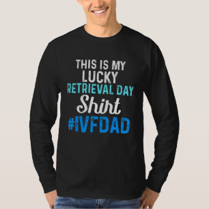 Ivf Survivor Warrior Transfer Day Infertility  1 T-Shirt