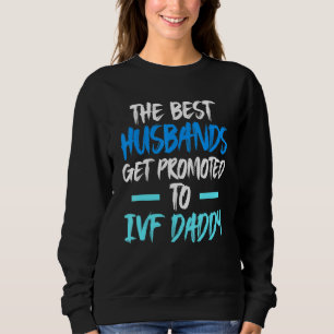 Ivf Survivor Warrior Transfer Day Infertility 43 Sweatshirt