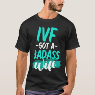 IVF Survivor Warrior Transfer Day Infertility T-Shirt