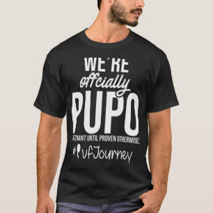 Ivf Warrior Dad Mom Pupo Transfer Day Infertility T-Shirt