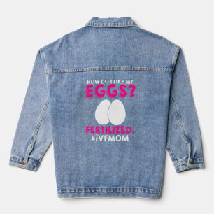 Ivf Warrior Mom Transfer Day Infertility 3 Denim Jacket