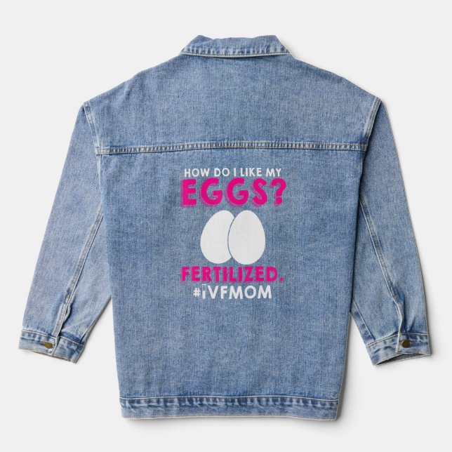 Ivf Warrior Mom Transfer Day Infertility 3 Denim Jacket (Back)