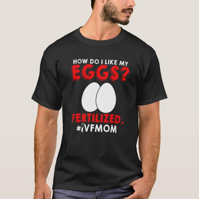 Ivf Warrior Mom Transfer Day Infertility  3 T-Shirt (Front)