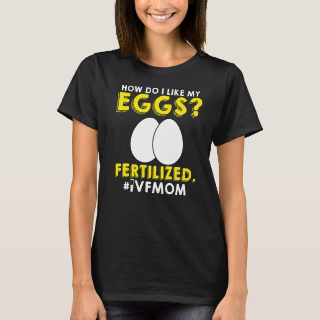 Ivf Warrior Mom Transfer Day Infertility   T-Shirt (Front)