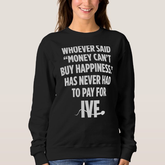 IVF Warrior Money Transfer Day Infertility  2 Sweatshirt (Front)