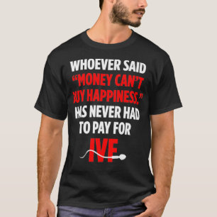 IVF Warrior Money Transfer Day Infertility Premium T-Shirt