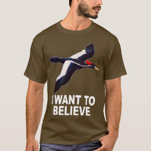 Ivory Billed Woodpecker I Want To Believe T-Shirt