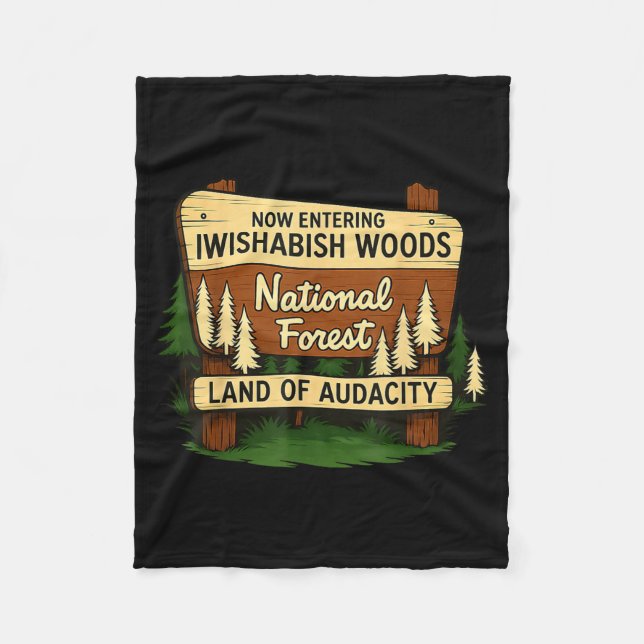 Iwishabish Woods Land Of Audacity Funny Camng Desi Fleece Blanket (Front)