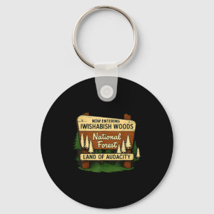 Iwishabish Woods Land Of Audacity Funny Camng Desi Keychain