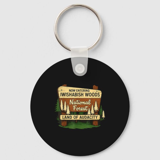 Iwishabish Woods Land Of Audacity Funny Camng Desi Keychain (Front)