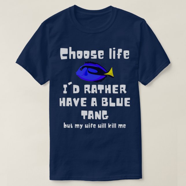 Ix27d rather have a blue tang T-Shirt (Design Front)