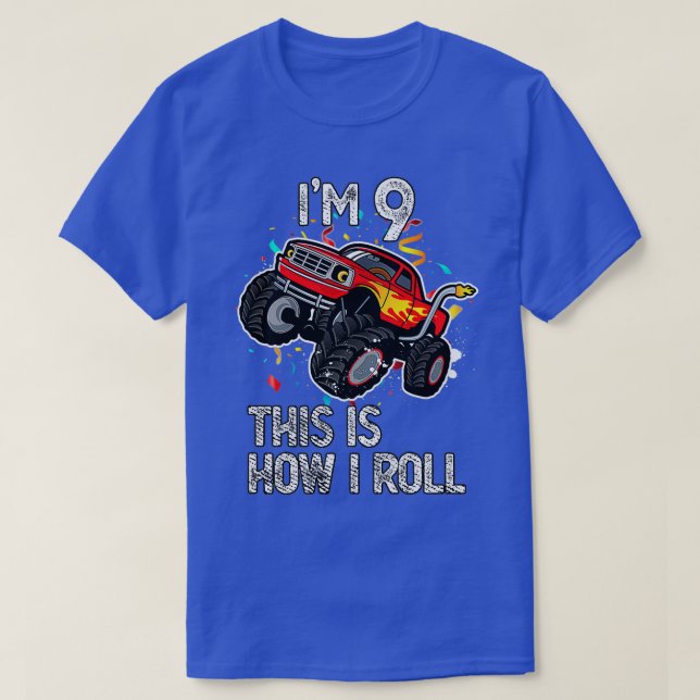 Ix27m 9 This Is How I Roll 9th Birthday Monster Tr T-Shirt (Design Front)