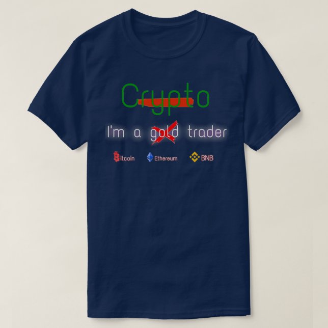 Ix27m a Crypto Trader T-Shirt (Design Front)
