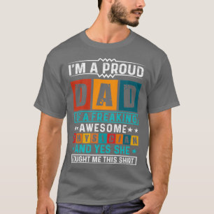 Ix27m a Proud Dad of a Freaking Awesome Physician T-Shirt