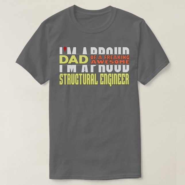 Ix27m A Proud Dad Of A Freaking Awesome Structural T-Shirt (Design Front)