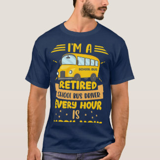 Ix27m A Retired School Bus Driver Yellow Bus Drivi T-Shirt
