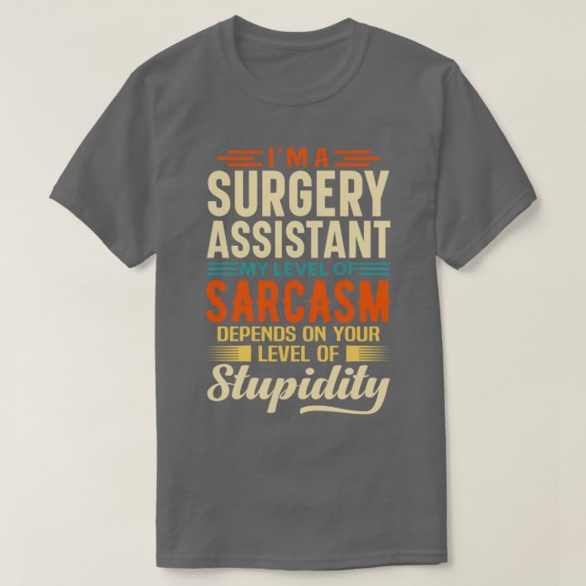 Ix27m A Surgery Assistant T-Shirt (Design Front)