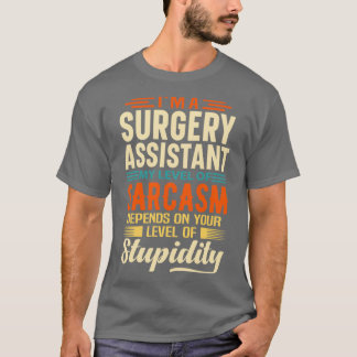 Ix27m A Surgery Assistant T-Shirt