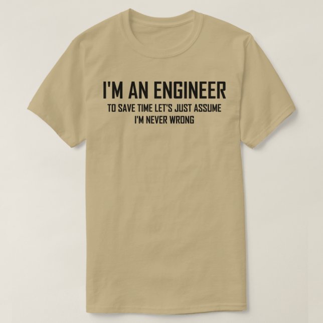 Ix27m An Engineering Funny Engineering Joke T-Shirt (Design Front)