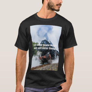 Ix27m fully steamed again today T-Shirt