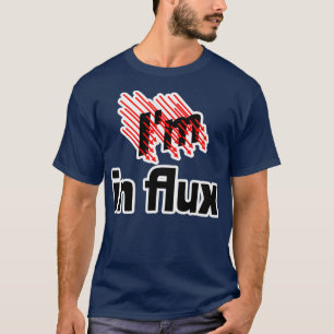 Ix27m in Flux T-Shirt