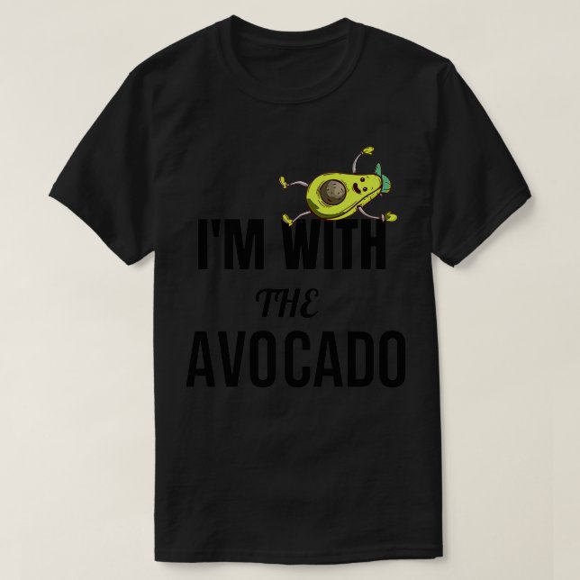 Ix27m With The Avocado 4 T-Shirt (Design Front)