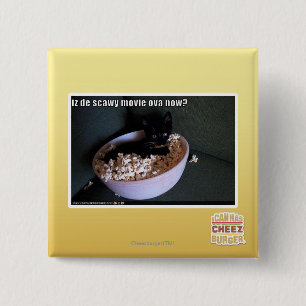Iz de scawy movie ova now? 2 inch square button