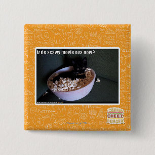 Iz de scawy movie ova now? 2 inch square button